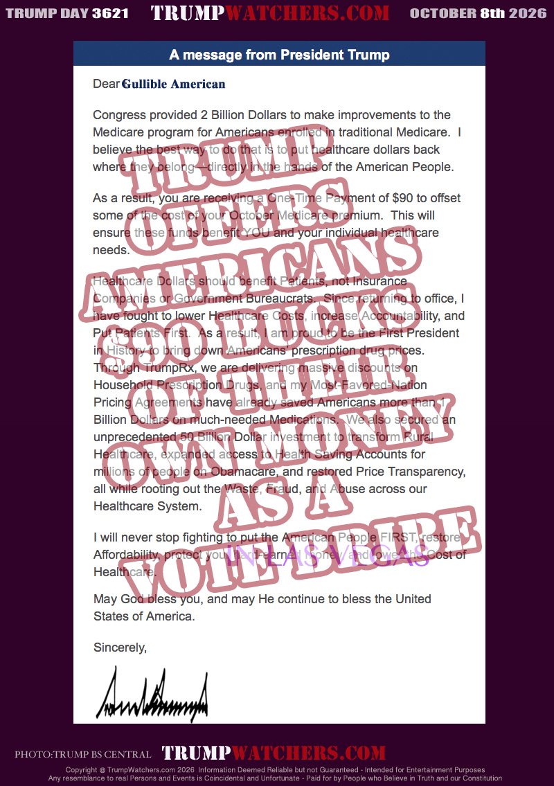 TRUMP
OFFERS
AMERICANS
$90 BUCKS
OF THEIR
OWN MONEY
AS A 
VOTE BRIBE